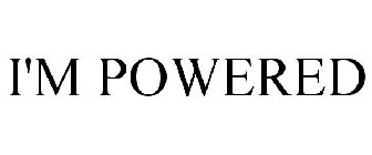 I'M POWERED
