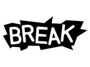 BREAK