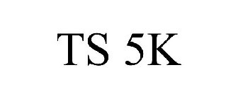 TS 5K