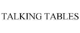 TALKING TABLES