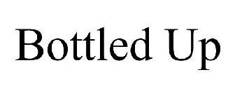 BOTTLED UP