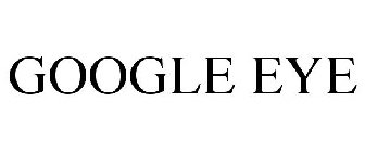 GOOGLE EYE