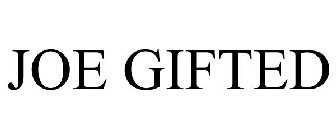 JOE GIFTED