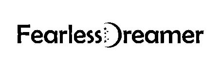 FEARLESS DREAMER