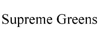 SUPREME GREENS