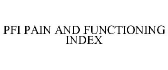 PFI PAIN AND FUNCTIONING INDEX