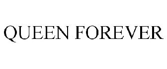 QUEEN FOREVER