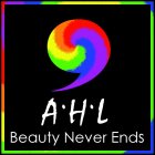 , AHL BEAUTY NEVER ENDS