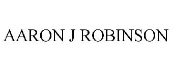 AARON J ROBINSON