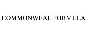 COMMONWEAL FORMULA