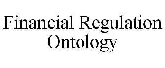 FINANCIAL REGULATION ONTOLOGY