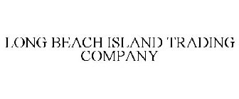 LONG BEACH ISLAND TRADING COMPANY