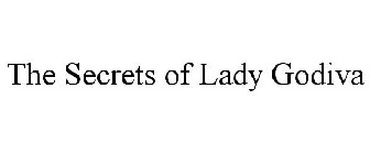 THE SECRETS OF LADY GODIVA