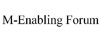 M-ENABLING FORUM