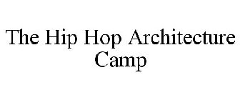 THE HIP HOP ARCHITECTURE CAMP