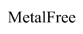 METALFREE