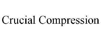 CRUCIAL COMPRESSION