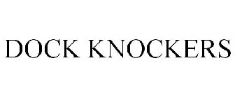 DOCK KNOCKERS