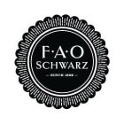 F A O SCHWARZ  SINCE 1862