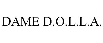 DAME D.O.L.L.A.