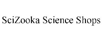 SCIZOOKA SCIENCE SHOPS