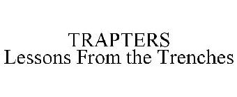 TRAPTERS LESSONS FROM THE TRENCHES