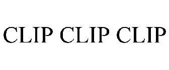 CLIP CLIP CLIP