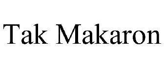 TAK MAKARON