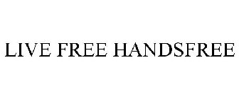 LIVE FREE HANDSFREE