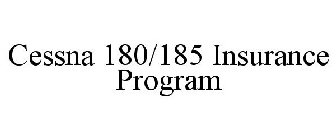 CESSNA 180/185 INSURANCE PROGRAM