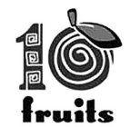 10 FRUITS