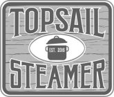 TOPSAIL STEAMER EST. 2016