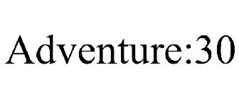 ADVENTURE:30