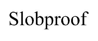 SLOBPROOF