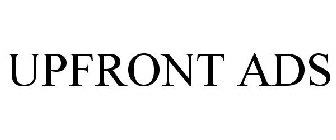 UPFRONT ADS