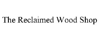THE RECLAIMED WOOD SHOP