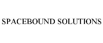 SPACEBOUND SOLUTIONS