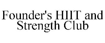 FOUNDER'S HIIT AND STRENGTH CLUB