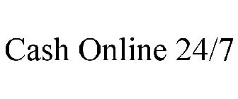 CASH ONLINE 24/7