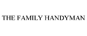 THE FAMILY HANDYMAN