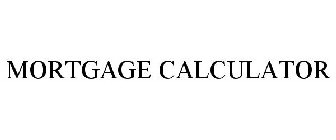 MORTGAGE CALCULATOR