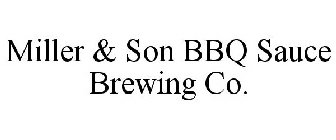 MILLER & SON BBQ SAUCE BREWING CO.