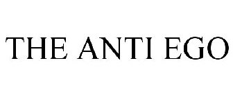 THE ANTI EGO