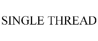 SINGLE THREAD