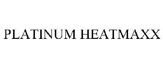 PLATINUM HEATMAXX