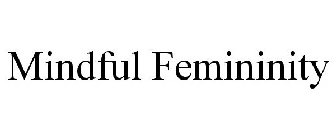 MINDFUL FEMININITY