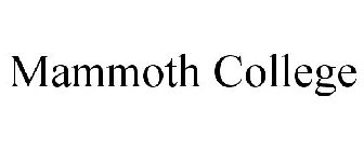 MAMMOTH COLLEGE