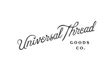 UNIVERSAL THREAD GOODS CO.