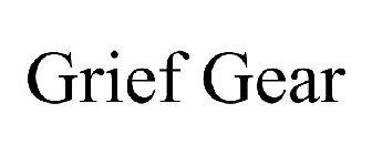 GRIEF GEAR