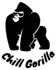 CHILL GORILLA